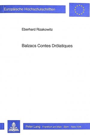 ISBN 9783820484779: Balzacs Contes Drôlatiques - Der junge Balzac vor dem Entstehen der Comédie Humaine- Unterhaltung als Wirkungsabsicht durch Literatur