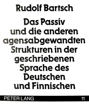 ISBN 9783820484816: Das Passiv und die anderen agensabgewandten Strukturen in der geschriebenen Sprache des Deutschen und Finnischen - Eine konfrontative Analyse