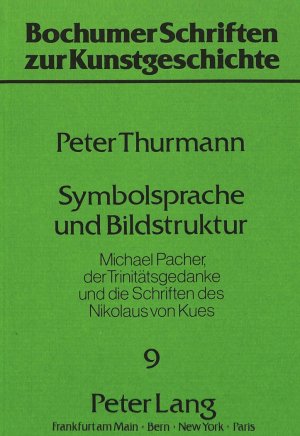 ISBN 9783820497281: Symbolsprache und Bildstruktur – Michael Pacher, der Trinitätsgedanke und die Schriften des Nikolaus von Kues