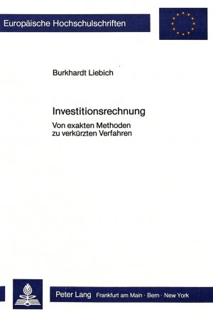 ISBN 9783820498264: Investitionsrechnung - Von exakten Methoden zu verkürzten Verfahren