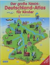 ISBN 9783821219783: Der grosse Xenos Deutschland-Atlas für Kinder