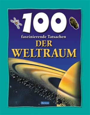 ISBN 9783821226446: 100 faszinierende Tatsachen - Der Weltraum