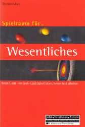 ISBN 9783821476025: Spielraum für Wesentliches