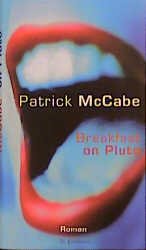 gebrauchtes Buch – Patrick McCabe – Breakfast on Pluto : Roman