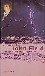 ISBN 9783821806600: John Field und die Himmels-Electricität