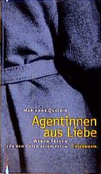 ISBN 9783821807805: Agentinnen aus Liebe : warum Frauen für den Osten spionierten. Marianne Quoirin