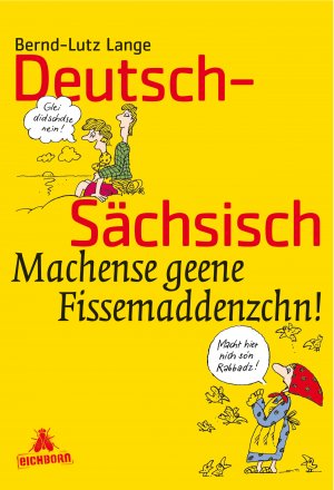 gebrauchtes Buch – Bernd-Lutz Lange – Deutsch-sächsisch - machense geene Fissemaddenzchn