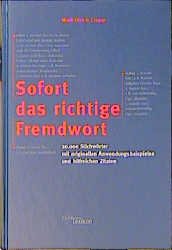 ISBN 9783821814797: Sofort das richtige Fremdwort. 20 000 Stichwörter mit originellen Anwendungsbeispielen und hilfreichen Zitaten.