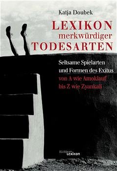 ISBN 9783821815213: Lexikon merkwürdiger Todesarten