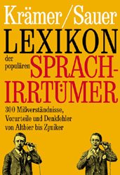 gebrauchtes Buch – Walter Krämer – LEXIKON DER POPULÄREN SPRACHIRRTÜMER - Mißverständnisse, Denkfehler und Vorurteile von Altbier bis Zyniker