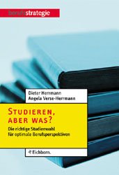 ISBN 9783821816708: Studieren, aber was? – Die richtige Studienwahl für optimale Berufsperspektiven