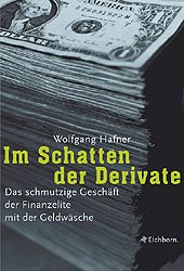 ISBN 9783821816920: Im Schatten der Derivate. Das schmutzige Geschäft der Finanzelite mit der Geldwäsche