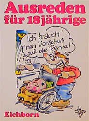 gebrauchtes Buch – Eichborn Taschenbücher, Nr.97, Ich brauch'n Vorschuß auf die Rente, Ausreden für Achtzehnjährige [Jan 01, 1989] Gast, Ulla