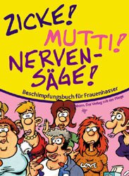 ISBN 9783821820651: Zicke, Mutti, Nervensäge, Beschimpfungsbuch