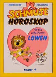 ISBN 9783821823348: Schmuse-Horoskop für den liebestollen Löwen