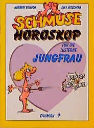 ISBN 9783821823355: Schmuse-Horoskop für die lüsterne Jungfrau