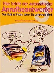 gebrauchtes Buch – Hier bricht der automatische Anrufbeantworter 3: Das läuft zu Hause, wenn Sie unterwegs sind [Broschiert] [Jan 01, 1995] E. Schneider-Mombaur, Wolfram