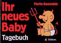 gebrauchtes Buch – Martin Baxendale – Ihr neues Baby - Tagebuch - bk982