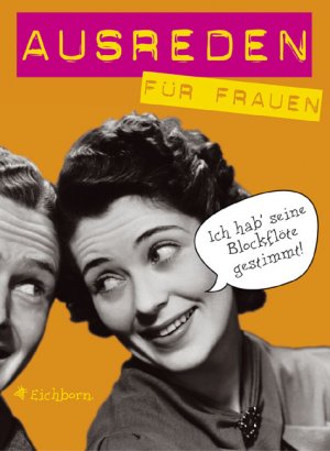 ISBN 9783821826936: Ausreden für Frauen : Gegen Walter bist du spitze