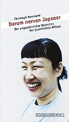 ISBN 9783821835945: Darum nerven Japaner - Der ungeschminkte Wahnsinn des japanischen Alltags