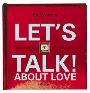 ISBN 9783821837604: Let's talk! about Love – Das Fragespiel zum Thema Nr. 1