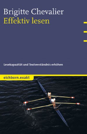 ISBN 9783821838403: Effektiv lesen : Lesekapazität und Textverständnis erhöhen. Eichborn exakt