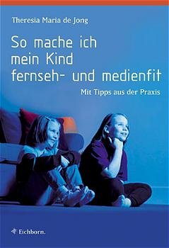 ISBN 9783821839653: So mache ich mein Kind fernseh- und medienfit: Mit Tipps aus der Praxis