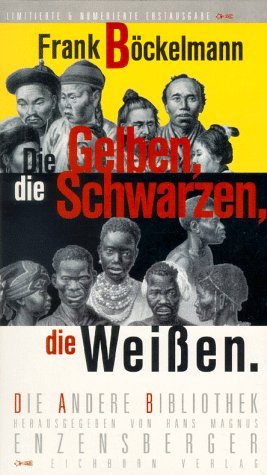 gebrauchtes Buch – Frank Böckelmann – Die Gelben, die Schwarzen, die Weißen. VORZUGSAUSGABE, TADELLOSES EXEMPLAR! Die Andere Bibliothek ; Band 159