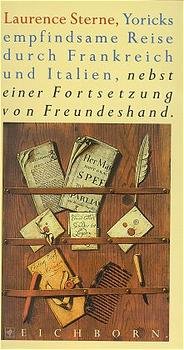 ISBN 9783821844633: Yoricks empfindsame Reise durch Frankreich und Italien. Nebst einer Fortsetzung von Freundeshand. Die Andere Bibliothek - Erfolgsausgabe (Die Andere Bibliothek. Erfolgsausgaben)