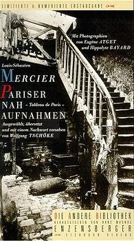 ISBN 9783821844862: Pariser Nahaufnahmen. Tableau de Paris. Ausgewählt, übersetzt und mit einem Nachwort versehen von Wolfgang Tschöke.Mit Photographien von Eugene Atget und Hippolyte Bayard.