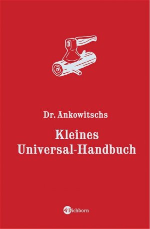 ISBN 9783821849317: Dr. Ankowitschs Kleines Universal-Handbuch Christian Ankowitsch. Mitarb. Elisabeth Gronau. Gestaltet von Cosima Schneider