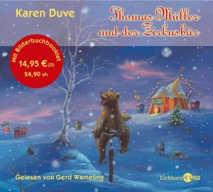 neues Hörbuch – Karen Duve – Thomas Müller und der Zirkusbär. Mit Bilderbuchbooklet