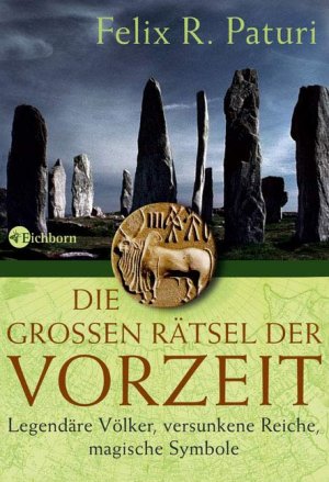 ISBN 9783821856650: Die großen Rätsel der Vorzeit - Legendäre Völker, versunkene Reiche, magische Symbole