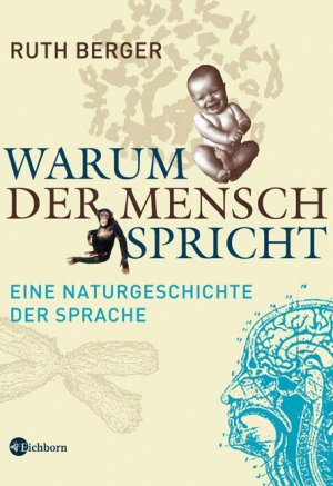 ISBN 9783821856872: Warum der Mensch spricht - Eine Naturgeschichte der Sprache