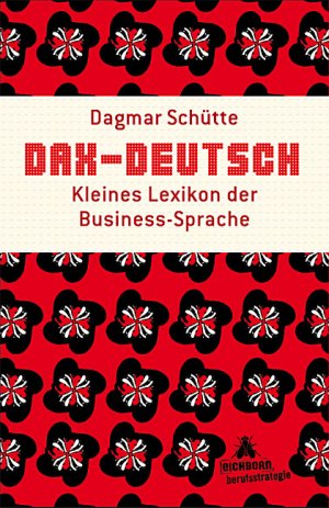 ISBN 9783821857220: DAX-Deutsch - Kleines Lexikon der Business-Sprache