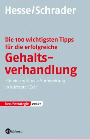 ISBN 9783821859477: Die 100 wichtigsten Tipps für die erfolgreiche Gehaltsverhandlung