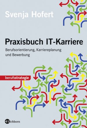 ISBN 9783821859705: Praxisbuch IT-Karriere - Berufsorientierung, Karriereplanung und Bewerbung