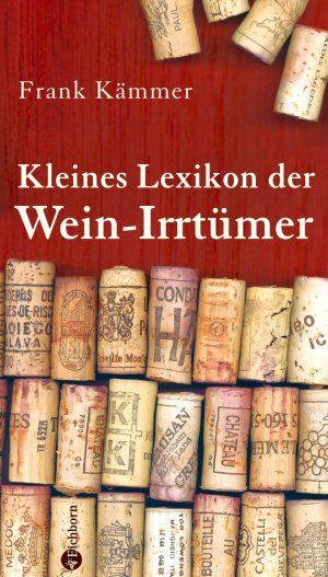 ISBN 9783821860336: Kleines Lexikon der Wein-Irrtümer