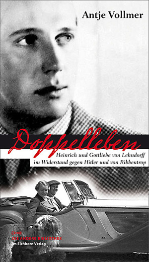 ISBN 9783821862323: Doppelleben - Heinrich und Gottliebe von Lehndorff im Widerstand gegen Hitler und von Ribbentrop