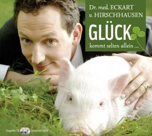 ISBN 9783821863238: GlÃ¼ck kommt selten allein Hirschhausen, Eckart von