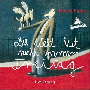 ISBN 9783821863405: Die Welt ist nicht immer Freitag – Live-Lesung aus dem BKA in Berlin.