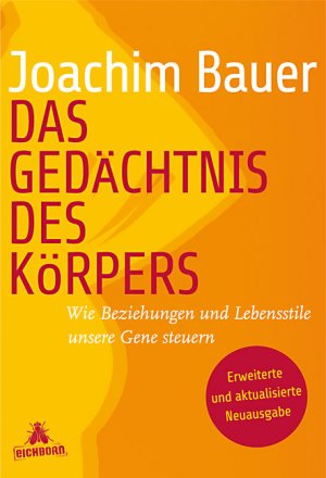 ISBN 9783821865157: Das Gedächtnis des Körpers - Wie Beziehungen und Lebensstile unsere Gene steuern