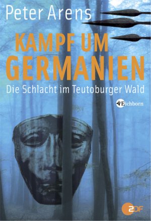 ISBN 9783821873138: Kampf um Germanien – Die Schlacht im Teutoburger Wald