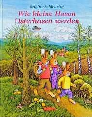 ISBN 9783822111666: Wie kleine Hasen Osterhasen werden