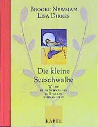 ISBN 9783822505243: Die kleine Seeschwalbe. Wie du deine Schwächen in Stärken verwandelst.