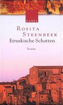 ISBN 9783822505632: Etruskische Schatten: Roman Steenbeek, Rosita und Schäfer, Stefanie