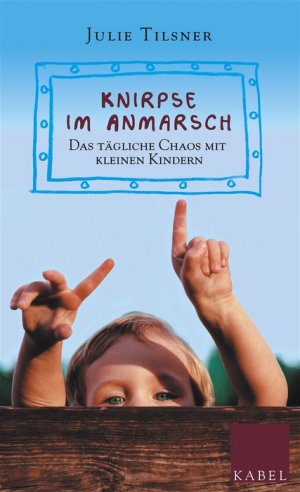 ISBN 9783822506158: Knirpse im Anmarsch