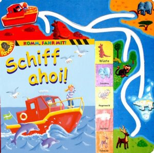 ISBN 9783822732892: Komm, fahr mit!  -  Schiff ahoi!