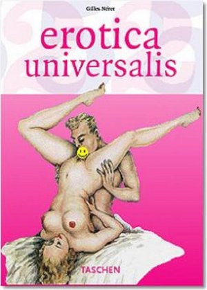 ISBN 9783822841020: Erotica Universalis From Pompeii to Pcasso