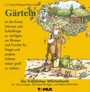 ISBN 9783823101284: gärteln (gärtnern). Ein fröhliches Wörterbuch für Hobbygärtner. Mit Zeichnungen von Roy McKie. "Fröhliche Wörterbücher von A bis Z".